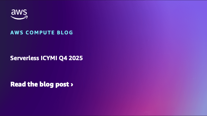 AWS Announces Major Serverless Feature Updates