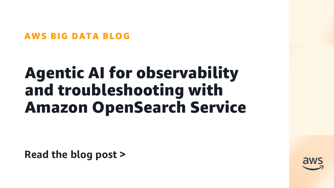 Amazon OpenSearch Introduces Agentic AI Investigations